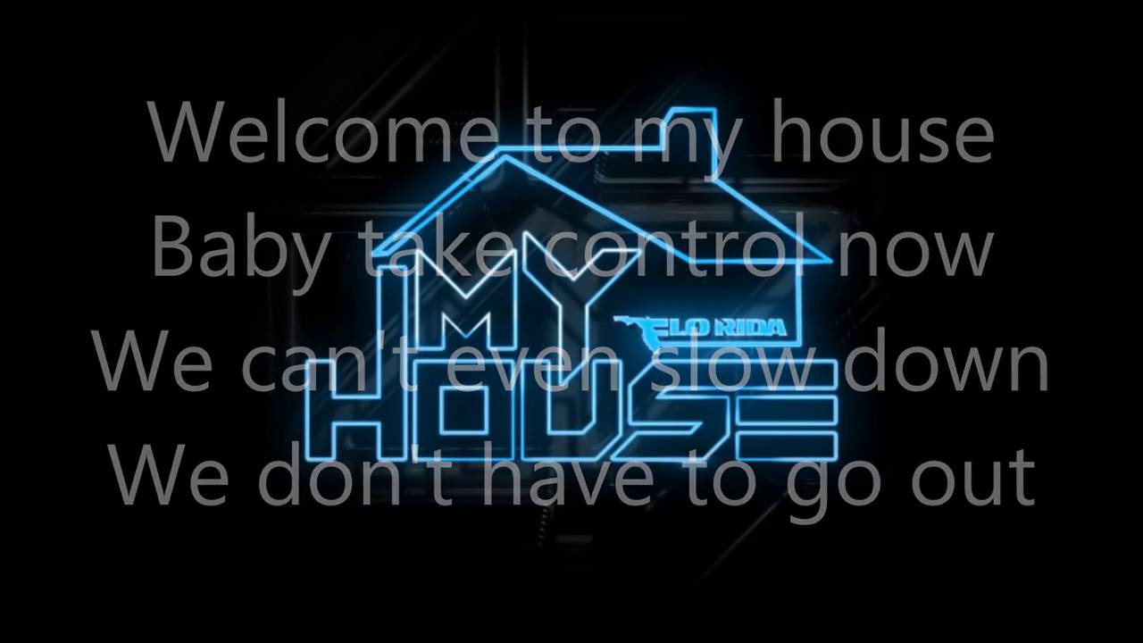 My house flo rida lyrics youtube